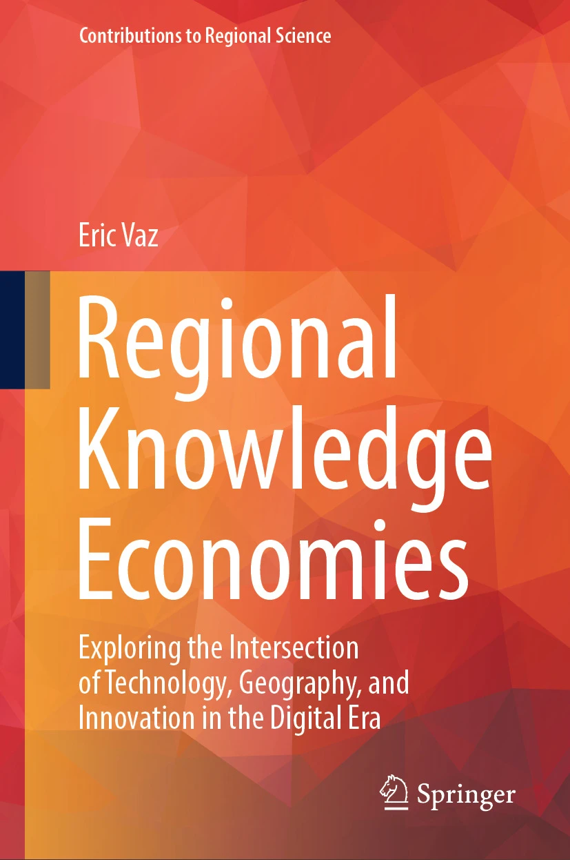 Regional Knowledge Economies — Exploring the Intersection of Technology, Geography, and Innovation in the Digital Era